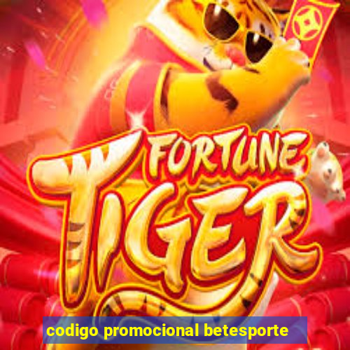 codigo promocional betesporte